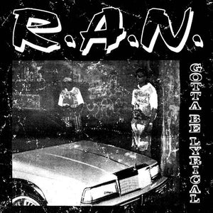 R.A.N. - Gotta Be Lyrical