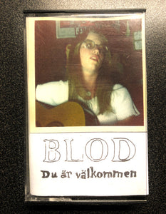 Blod - Du Är Välkommen CASSETTE