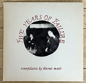 V/A - Five Years of Failure (A Compilation by Discreet Music) LP