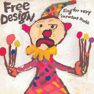 The Free Design - Sing For Very Important People LP