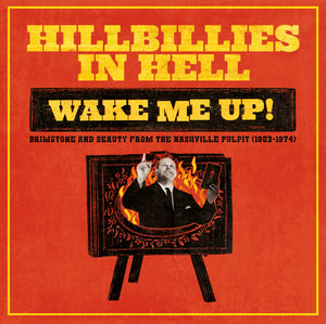 V/A - Hillbillies in Hell: Wake Me Up! Brimstone & Beauty From The Nashville Pulpit ('52-'74) LP