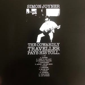 Simon Joyner- The Cowardly Traveller Pays Hid Toll. 30th anniversary edition reissue LP