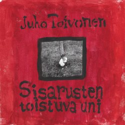 Juho Toivonen - Sisarusten Toistuva Uni LP