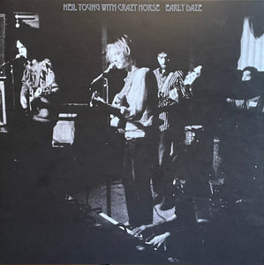 Neil Young with Crazy Horse - Early Daze LP