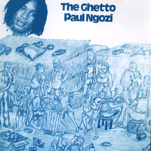 Paul Ngozi- The Ghetto