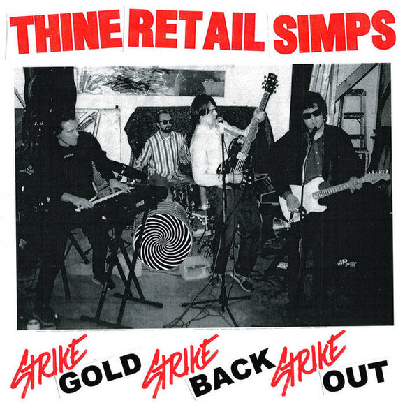 Thine Retail Simps - Strike Gold, Strike Back, Strike Out LP