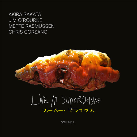 Mette Rasmussen/Akira Sakata/Jim O'Rourke/Chris Corsano - Live at Superdeluxe Vol 1 LP