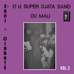 Zani Diabate Super Djata Band - Volume 2 LP