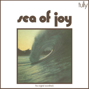 Tully - Sea Of Joy LP