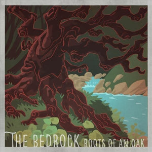 The Bedrock - Roots of an Oak LP