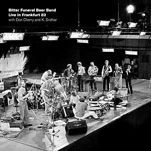 Bitter Funeral Beer Band w/ Don Cherry  - Live In Frankfurt '82 LP
