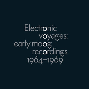 V/A - Electronic Voyages: Early Moog Recordings 1964-1969 LP