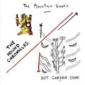 Mountain Goats - The Hound Chronicles / Hot Garden Stomp 2xCD