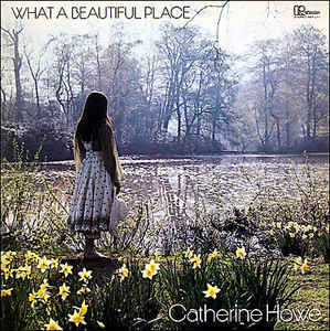 Catherine Howe - What a Beautiful Place LP